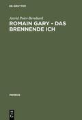 Poier-Bernhard |  Romain Gary - Das brennende Ich | Buch |  Sack Fachmedien