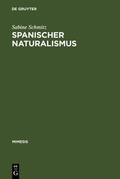 Schmitz |  Spanischer Naturalismus | Buch |  Sack Fachmedien