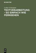 Schumann |  Textverarbeitung - so einfach wie Fernsehen | Buch |  Sack Fachmedien