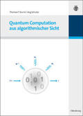 Schulze / Sturm |  Quantum Computation aus algorithmischer Sicht | Buch |  Sack Fachmedien