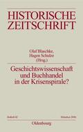 Schulze / Blaschke |  Geschichtswissenschaft und Buchhandel in der Krisenspirale? | Buch |  Sack Fachmedien