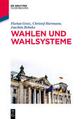 Behnke / Grotz / Hartmann |  Behnke, J: Wahlen und Wahlsysteme | Buch |  Sack Fachmedien