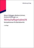 Gildeggen / Brönneke / Lorinser |  Wirtschaftsprivatrecht | eBook | Sack Fachmedien