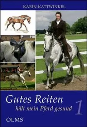 Kattwinkel |  Gutes Reiten hält mein Pferd gesund | Buch |  Sack Fachmedien