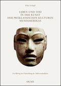 Schöpf |  Leben und Tod in der Kunst der präklassischen Kulturen Mesoamerikas | Buch |  Sack Fachmedien
