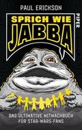 Erickson |  Sprich wie Jabba! | Buch |  Sack Fachmedien