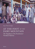Frembgen |  At the Foot of the Fairy Mountain. The Nagerkuts of the Karakoram/Northern Pakistan | eBook | Sack Fachmedien