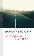 Büscher |  Deutschland, eine Reise | Buch |  Sack Fachmedien