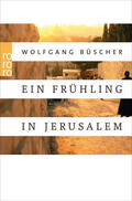 Büscher |  Ein Frühling in Jerusalem | Buch |  Sack Fachmedien