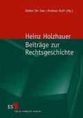 Holzhauer / Saar / Roth |  Beiträge zur Rechtsgeschichte | Buch |  Sack Fachmedien