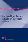 Berger / Becker-Eberhard / Boemke |  Einstweiliger Rechtsschutz im Zivilrecht | Buch |  Sack Fachmedien