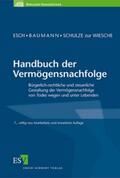 Esch / Baumann / Schulze ZurWiesche |  Handbuch der Vermögensnachfolge | Buch |  Sack Fachmedien