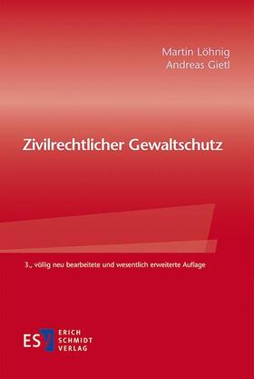 Löhnig / Gietl | Zivilrechtlicher Gewaltschutz | Buch | sack.de