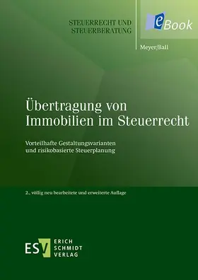 Meyer / Ball |  Übertragung von Immobilien im Steuerrecht | eBook | Sack Fachmedien