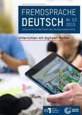 Fandrych / Goethe-Institut / Hufeisen |  Fremdsprache Deutsch
Heft 53 (2015): Unterrichten mit digitalen Medien. Nr.53 | Buch |  Sack Fachmedien