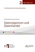 Stiftung Datenschutz (Hrsg.) |  Dateneigentum und Datenhandel | Buch |  Sack Fachmedien