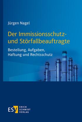 Nagel | Der Immissionsschutz- und Störfallbeauftragte | Buch | sack.de