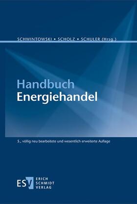 Schwintowski / Scholz / Schuler | Handbuch Energiehandel | Buch | sack.de