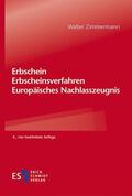 Zimmermann |  Erbschein - Erbscheinsverfahren - Europäisches Nachlasszeugnis | Buch |  Sack Fachmedien