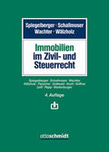 Spiegelberger / Schallmoser / Wälzholz / Wachter |  Immobilien im Zivil- und Steuerrecht | Buch |  Sack Fachmedien