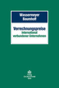 Wassermeyer / Baumhoff |  Verrechnungspreise international verbundener Unternehmen | Buch |  Sack Fachmedien
