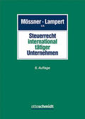 Mössner / Kubicki / Lampert |  Steuerrecht international tätiger Unternehmen | Buch |  Sack Fachmedien