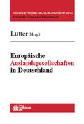 Lutter |  Europäische Auslandsgesellschaften in Deutschland | Buch |  Sack Fachmedien