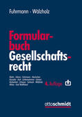 Wälzholz / Fuhrmann |  Formularbuch Gesellschaftsrecht | Buch |  Sack Fachmedien