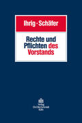Ihrig / Schäfer |  Rechte und Pflichten des Vorstands | eBook | Sack Fachmedien