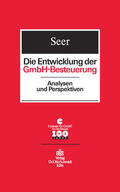 Centrale für GmbH / Seer |  Die Entwicklung der GmbH-Besteuerung | eBook | Sack Fachmedien