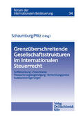 Schaumburg / Piltz |  Grenzüberschreitende Gesellschaftsstrukturen im Internationalen Steuerrecht | eBook | Sack Fachmedien