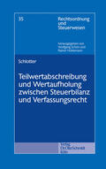Schlotter |  Teilwertabschreibung und Wertaufholung zwischen Steuerbilanz und Verfassungsrecht | eBook | Sack Fachmedien