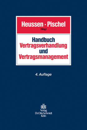 Heussen / Pischel / Curschmann | Handbuch Vertragsverhandlung und Vertragsmanagement | E-Book | sack.de