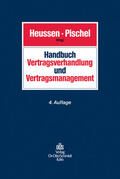 Heussen / Pischel / Curschmann |  Handbuch Vertragsverhandlung und Vertragsmanagement | eBook | Sack Fachmedien