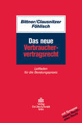 Bittner / Clausnitzer / Föhlisch |  Das neue Verbrauchervertragsrecht | eBook | Sack Fachmedien