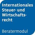 Beratermodul Internationales Steuer- und Wirtschaftsrecht
