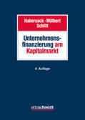 Habersack / Mülbert / Schlitt |  Unternehmensfinanzierung am Kapitalmarkt | Buch |  Sack Fachmedien