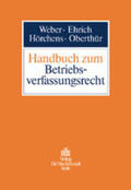 Ehrich / Oberthür / Weber |  Handbuch zum Betriebsverfassungsrecht | Buch |  Sack Fachmedien