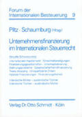 Piltz / Schaumburg |  Unternehmensfinanzierung im Internationalen Steuerrecht | Buch |  Sack Fachmedien