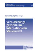 Schaumburg / Piltz |  Veräußerungsgewinne im Internationalen Steuerrecht | Buch |  Sack Fachmedien
