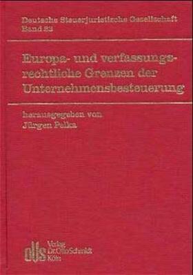 Pelka | Europa- und verfassungsrechtliche Grenzen der Unternehmensbesteuerung | Buch | sack.de