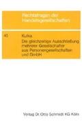Kulka |  Die gleichzeitige Ausschliessung mehrerer Gesellschafter aus Personengesellschaften und GmbH | Buch |  Sack Fachmedien