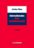 Linke † / Linke / Hau |  Internationales Zivilverfahrensrecht | Buch |  Sack Fachmedien