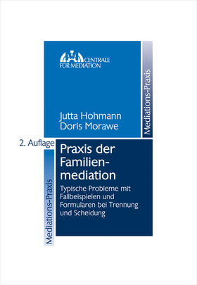 Hohmann / Morawe | Praxis der Familienmediation | Buch | sack.de