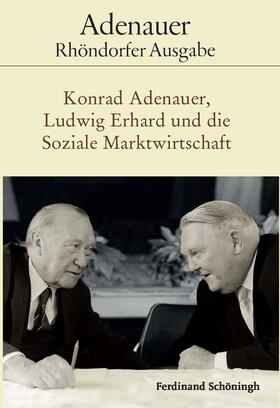 Geppert / Schwarz | Konrad Adenauer, Ludwig Erhard und die Soziale Marktwirtschaft | Buch | sack.de