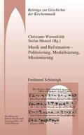 Wiesenfeldt / Menzel / Konrad |  Musik und Reformation - Politisierung, Medialisierung, Missionierung | Buch |  Sack Fachmedien