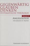 Hafner |  Gegenwärtig Glauben Denken / Angelologie 2 | Buch |  Sack Fachmedien