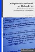Ganster / Graulich / Hallermann |  Religionsverschiedenheit als Ehehindernis | Buch |  Sack Fachmedien
