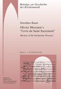 Bauer / Vogels |  Olivier Messiaen's "Livre du Saint Sacrement" | Buch |  Sack Fachmedien