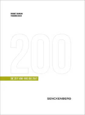 Baumann / Bauer |  200 Jahre Senckenberg. Die Zeit von 1993-2017 | Buch |  Sack Fachmedien